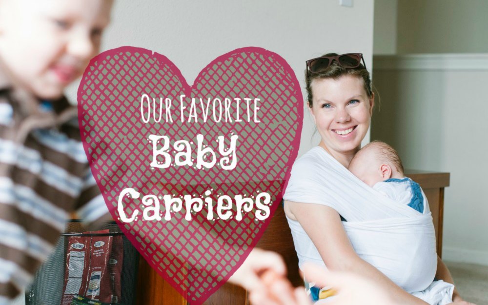 Our Favorite Baby Carriers