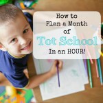 How to Plan a MONTH of Totschool in Under an Hour