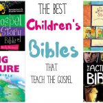 Hands Down the Best Children’s Bibles for Teaching the Gospel