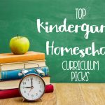 Our Kindergarten Homeschool Curriculum Choices